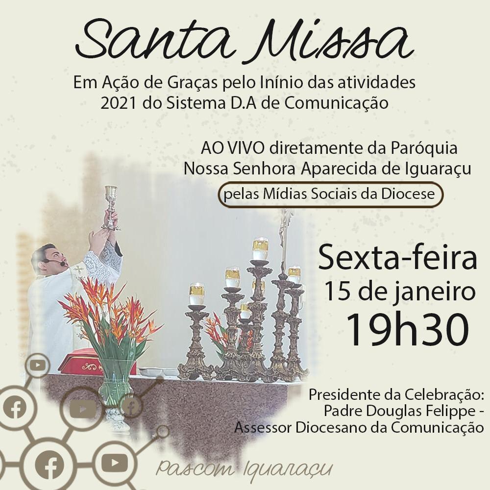 Missa em Ação de Graças pelo início das atividades 2021 do Sistema D.A de Comunicação 
