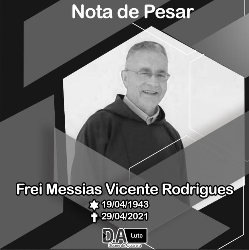 Morre aos 78 anos o querido Frei Messias, que deixou uma marca indelével na Diocese de Apucarana, quando exerceu seu ministério na cidade de Arapongas