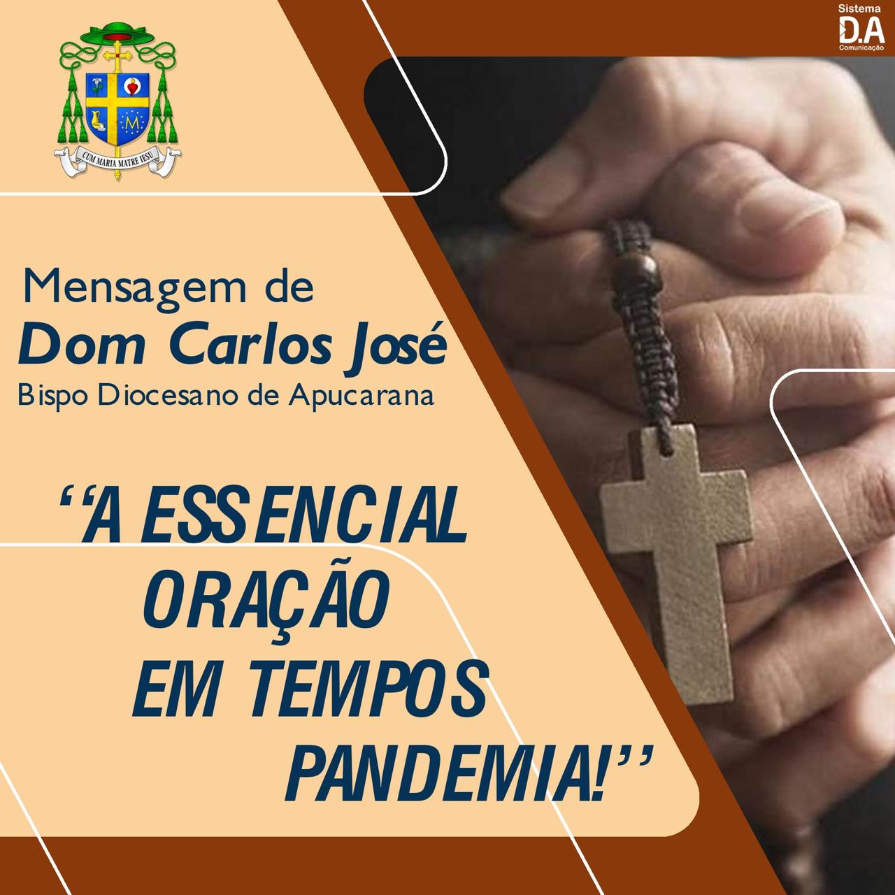 A ESSENCIAL ORAÇÃO EM TEMPOS DE PANDEMIA! 
