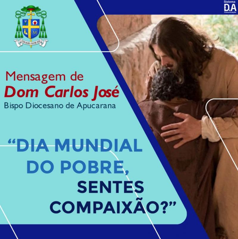 DIA MUNDIAL DOS POBRES – SENTES COMPAIXÃO?