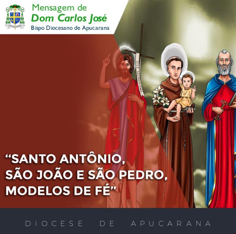 Santo Antônio, São João e São Pedro, modelos de fé 