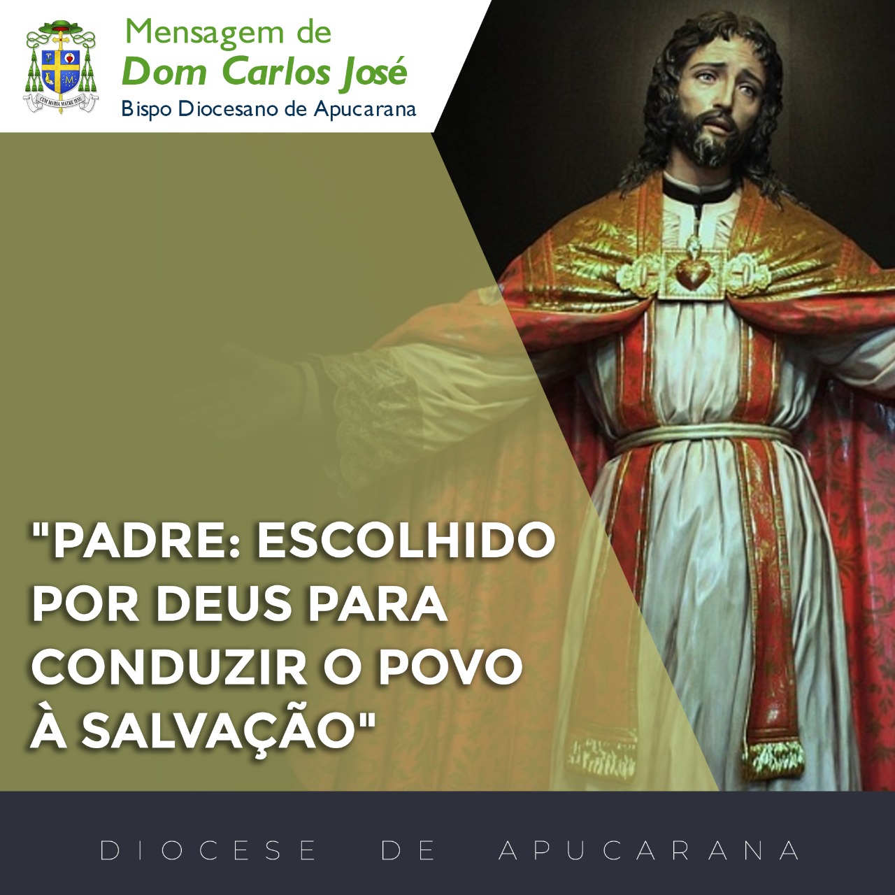 PADRE: ESCOLHIDO POR DEUS PARA CONDUZIR O POVO À SALVAÇÃO