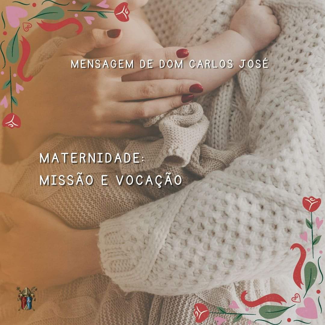 Maternidade: Vocação e Missão 