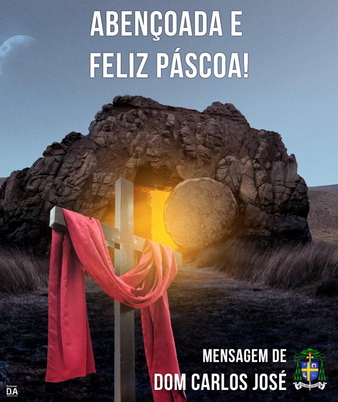 Abençoada e Feliz Páscoa!
