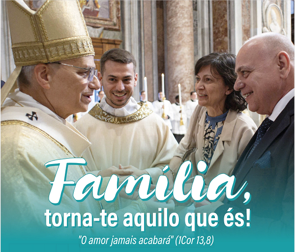 Família, torna-te aquilo que és!