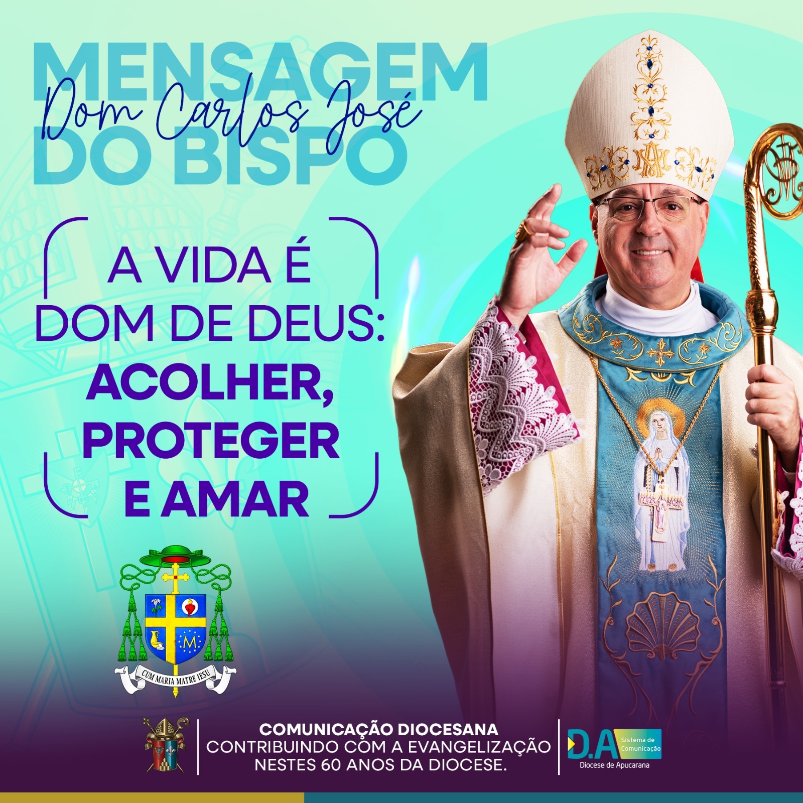 A vida é Dom de Deus: Acolher, Proteger e Amar