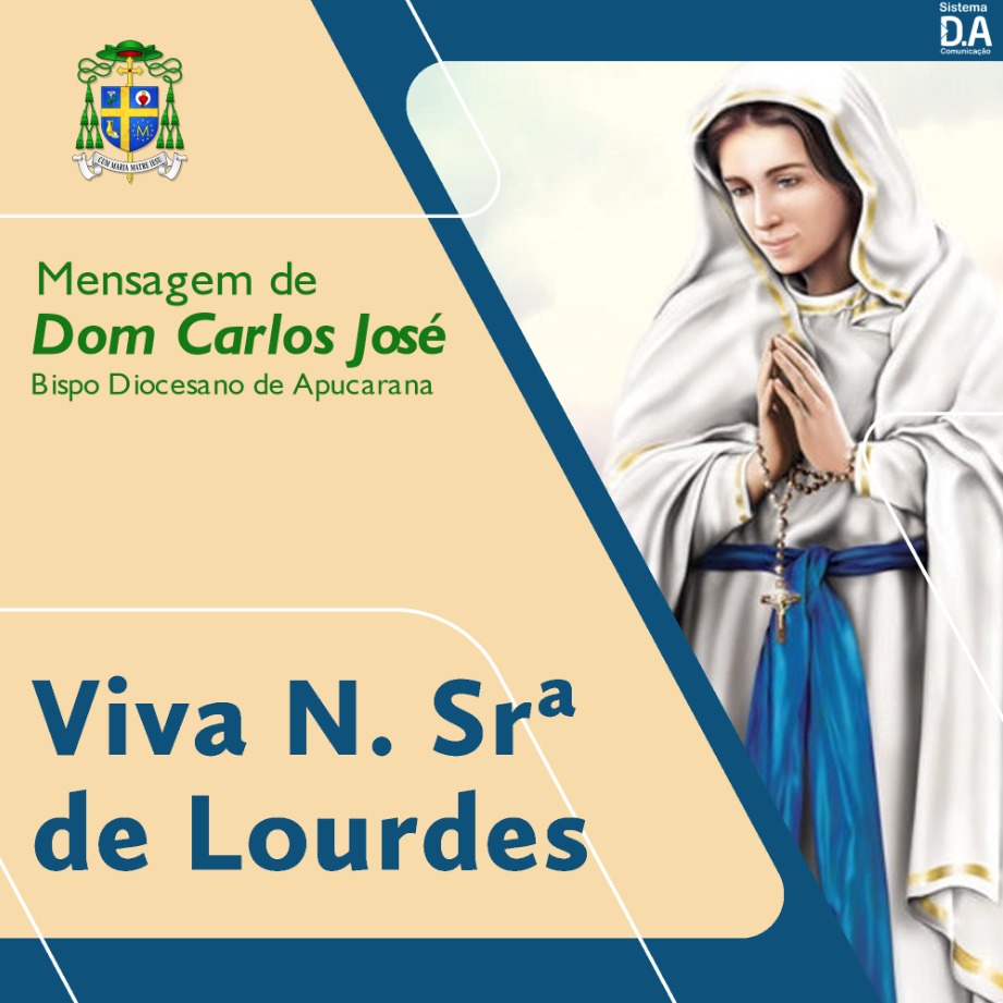 Viva Nossa Senhora de Lourdes