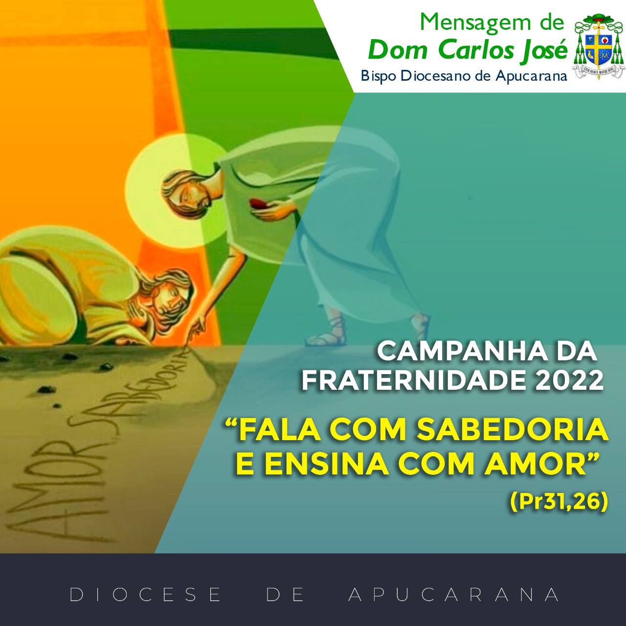 Campanha da Fraternidade 2022 "Fala com sabedoria e ensina com amor" (Pra 31,26)
