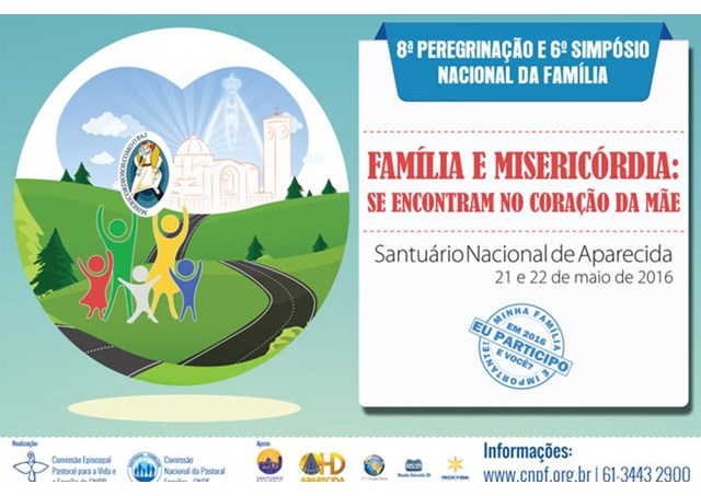 Aparecida: 8ª Peregrinação e 6º Simpósio Nacional da Família