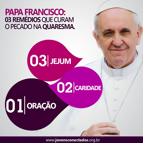 Oração, caridade e jejum.