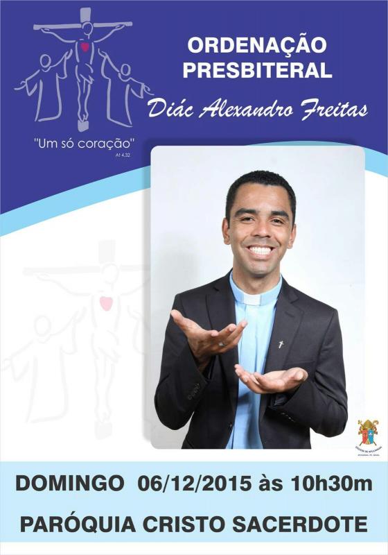 Ordenação Presbiteral Diác. Alexandro Freitas