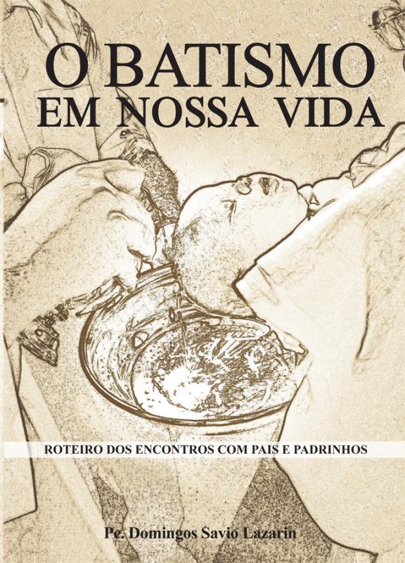 Batismo roteiro dos encontros de pais e padrinhos