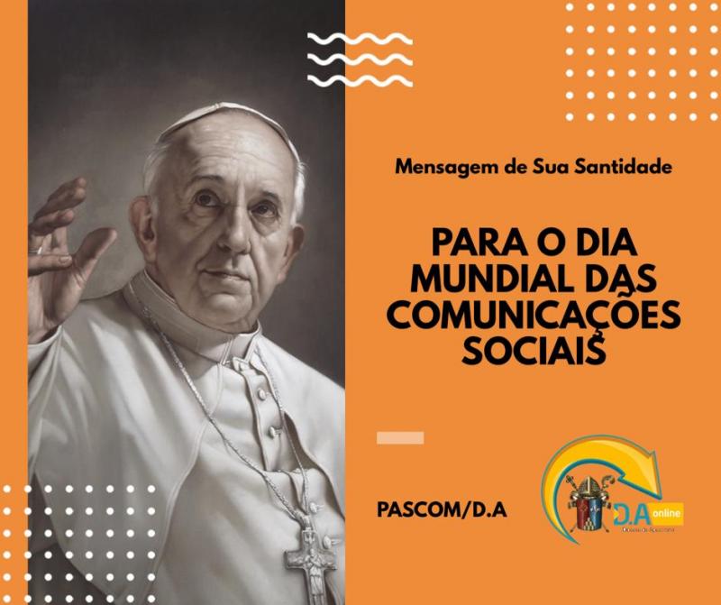 MENSAGEM DO PAPA FRANCISCO  PARA O 53• DIA MUNDIAL DAS COMUNICAÇÕES SOCIAIS 2019